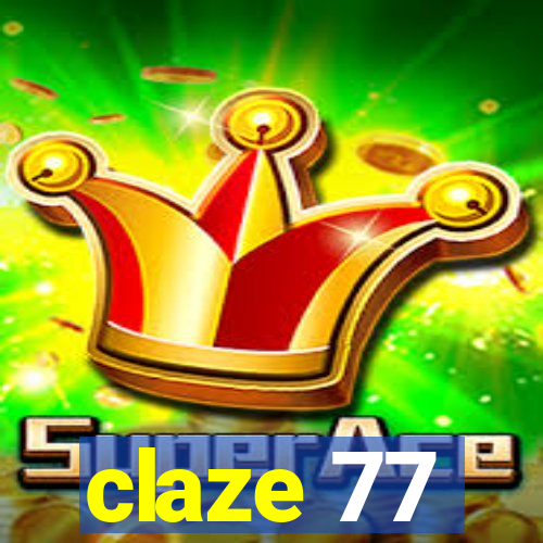 claze 77